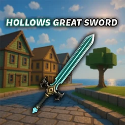 Hollows Great Sword