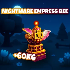 Nightmare Empress Bee +60KG