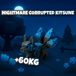 Nightmare Corrupted Kitsune +60KG
