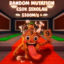 Random Mutation Esok Sekolah $300M/S +