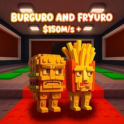 Burguro and Fryuro $150M/S +