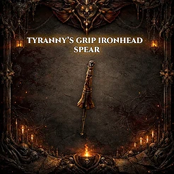 Tyranny's Grip Ironhead Spear