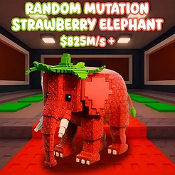 Random Mutation Strawberry Elephant $825M/S +