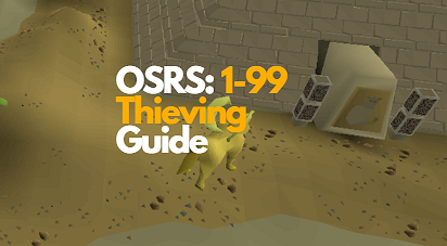 [OSRS] 1-99 Thieving Guide