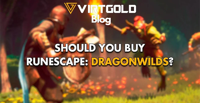 Should You Buy RuneScape: Dragonwilds?