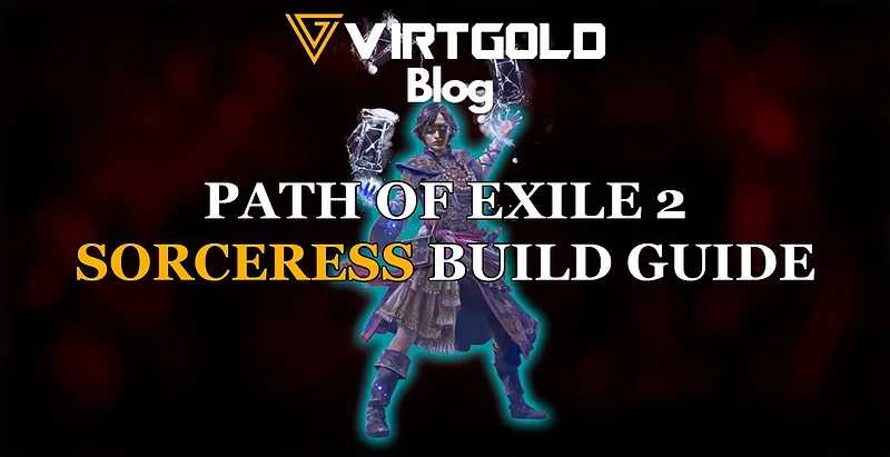Path of Exile 2 - Sorceress Build Guide