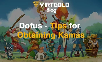 Dofus - Tips for Obtaining Kamas