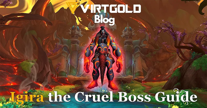 WoW Dragonflight - Igira the Cruel Boss Guide