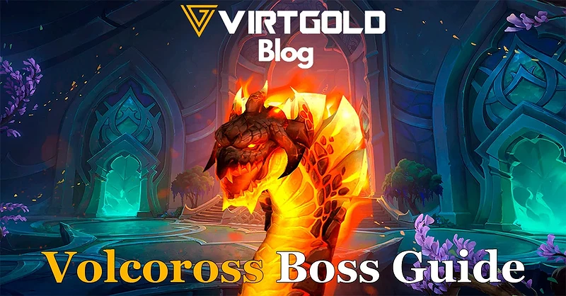 WoW Dragonflight - Volcoross Boss Guide