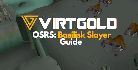 Basilisk Slayer Guide OSRS