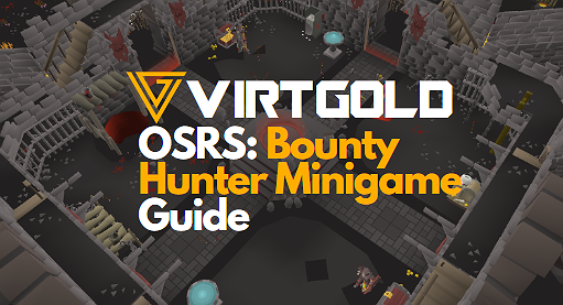 [OSRS] Bounty Hunter Minigame Guide
