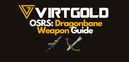 Dragonbane weapons in OSRS 2023