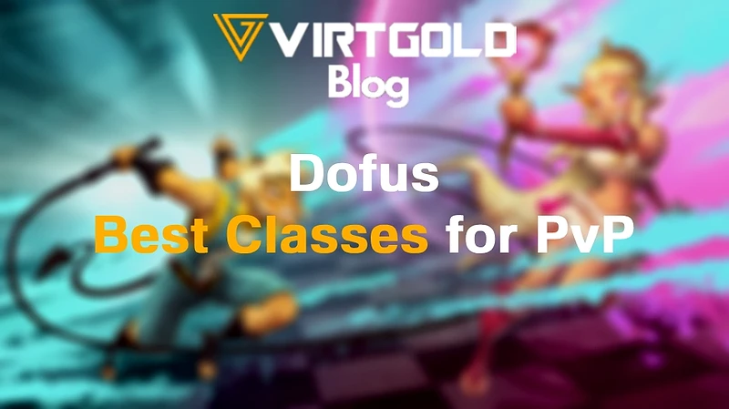 Dofus - Best Classes for PvP