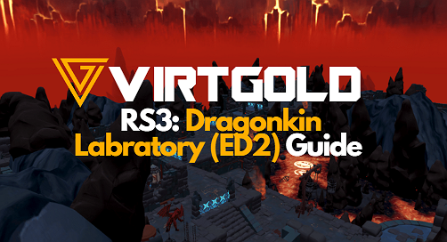 Dragonkin Laboratory (Elite Dungeon 2) Guide 2023