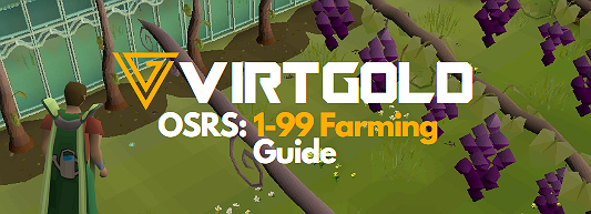 1-99 Farming Guide OSRS