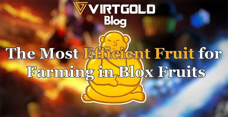 The Most Efficient Fruit for Farming in Blox Fruits