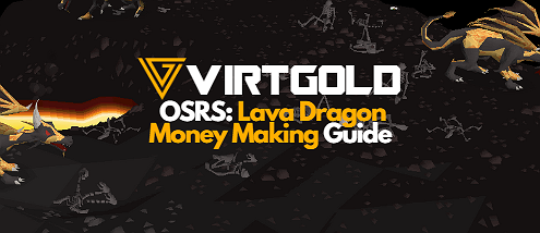 Lava Dragon Money Making Guide OSRS