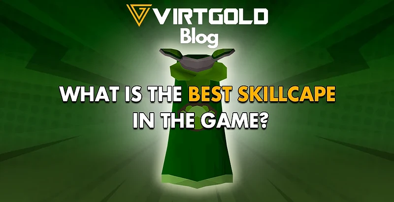 OSRS - What is the Best SkillCape in the Game?
