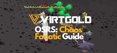 [OSRS] Chaos Fanatic Guide