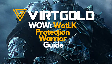 [WOWClassic] WotLK Protection Warrior Guide