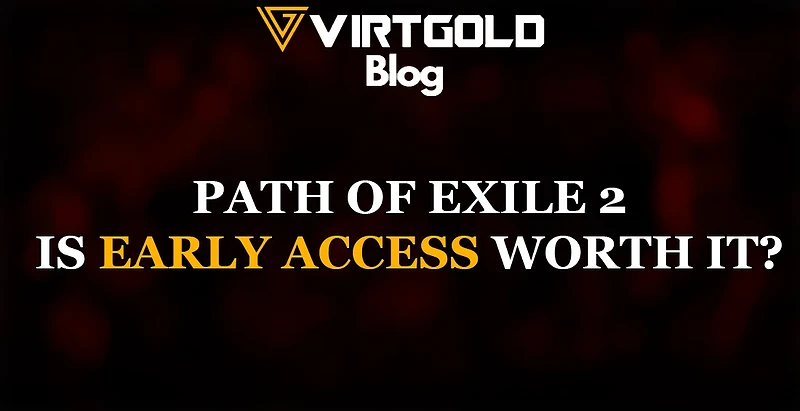 Path of Exile 2 - Is Early Access Worth It?