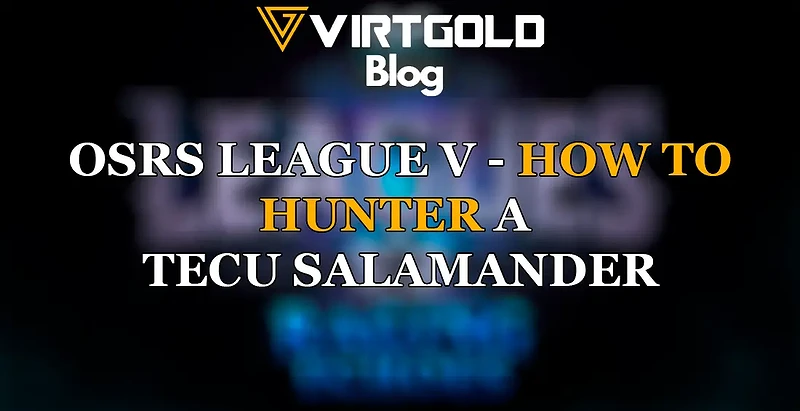 OSRS League 5 - How to Hunter a Tecu Salamander