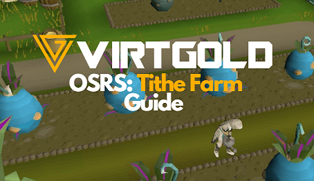 OSRS Tithe Farm Guide (Post Update 2023)