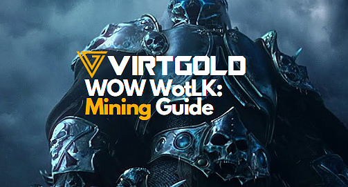 [WOWClassic] WotLK Mining Guide